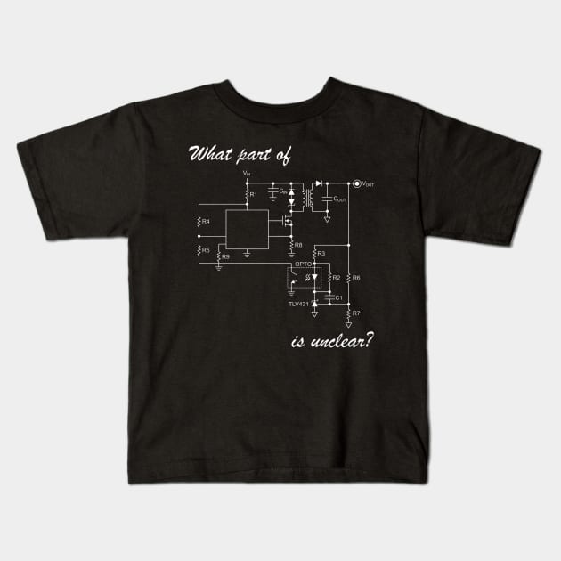 What part of (flyback circuit) is unclear? Kids T-Shirt by JAC3D